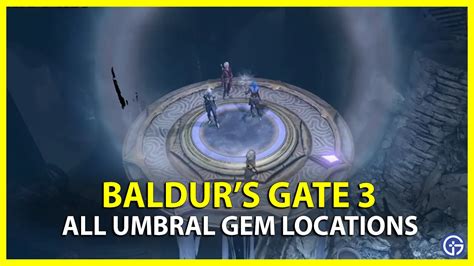 Baldur's Gate 3 Gauntlet of Shar trials and objectives Find. . Umbral gems bg3